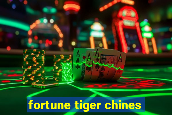 fortune tiger chines